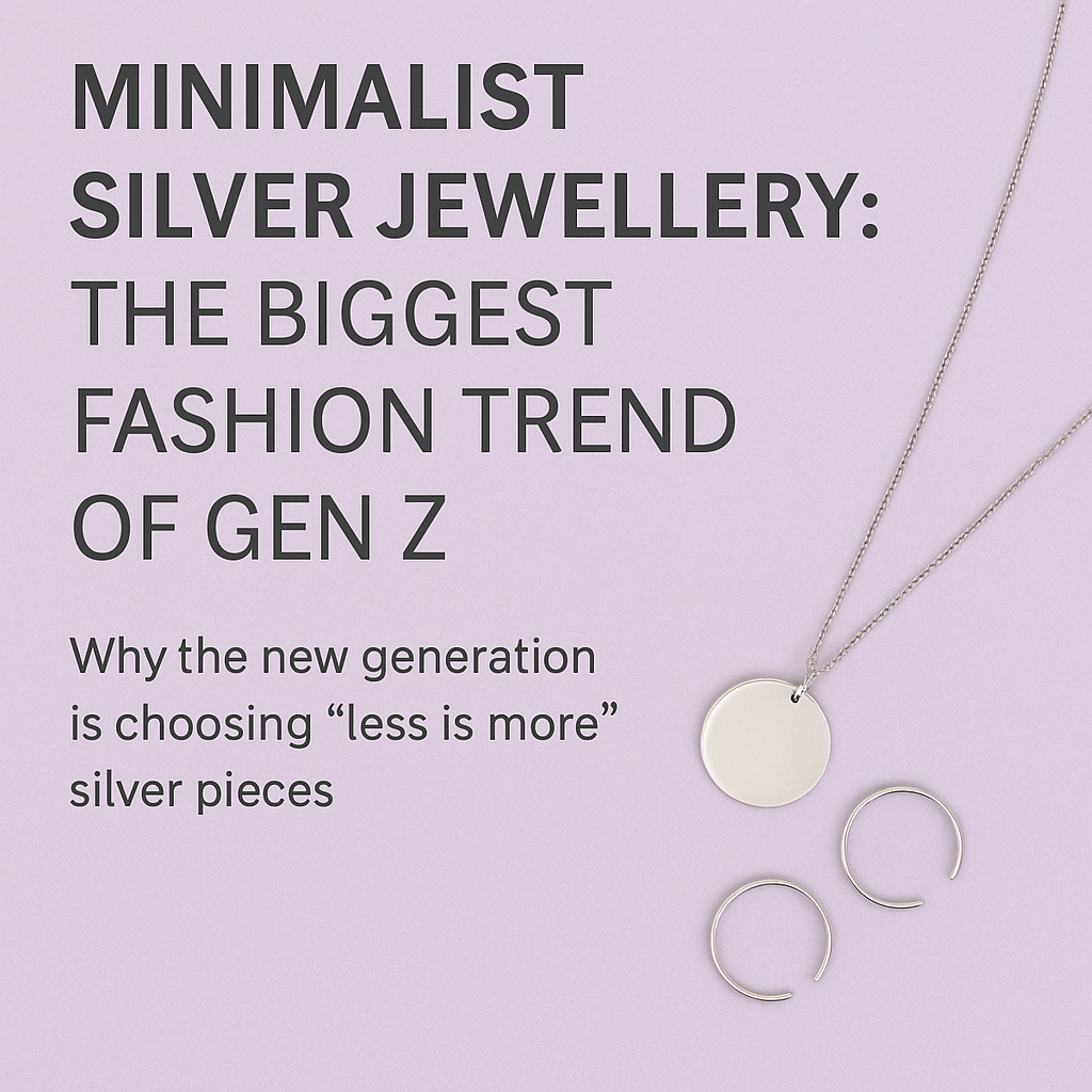 🌟 Minimalist Silver Jewellery: The Biggest Fashion Trend of Gen Z