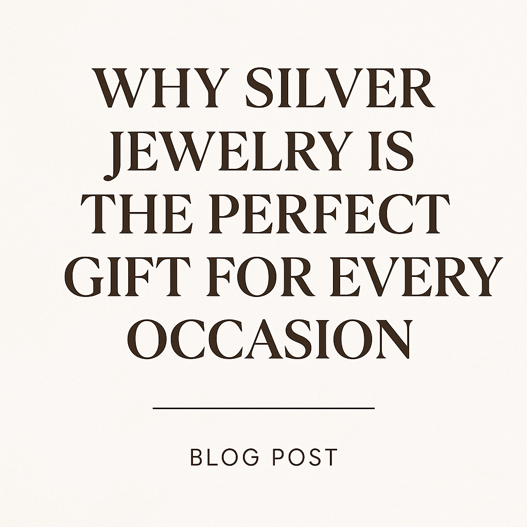 Why Silver Jewelry is the Perfect Gift for Every Occasion Tavshan
